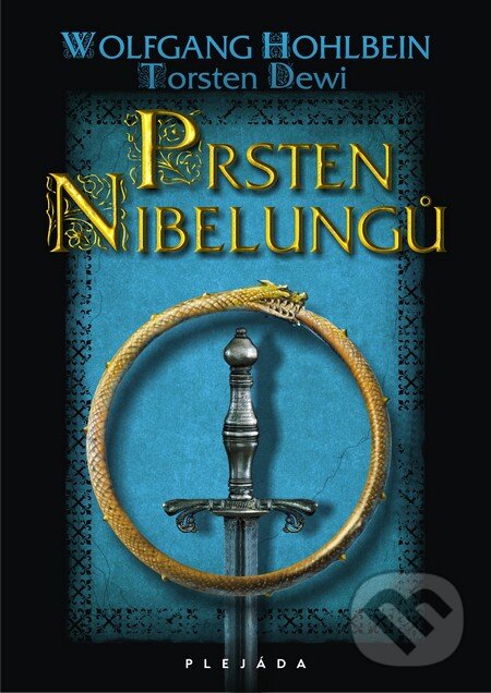 Kniha: Prsten Nibelungů (Torsten Dewi a Wolfgang Hohlbein). Plejáda, 2011 Kniha: Prsten Nibelungů (Torsten Dewi a Wolfgang Hohlbein). Plejáda, 2011