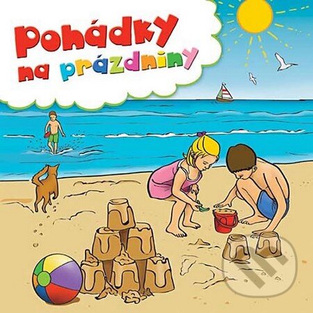 Audiokniha: Pohádky na prázdniny (Popron music). Popron music, 2011 Audiokniha: Pohádky na prázdniny (Popron music). Popron music, 2011