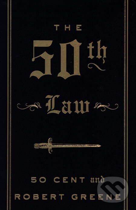 Kniha: The 50th Law (Robert Greene). HarperCollins, 2009 Kniha: The 50th Law (Robert Greene). HarperCollins, 2009