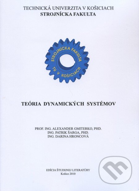 Kniha: Teória dynamických systémov (Alexander Gmiterko a kolektiv). Technická univerzita v Košiciach, 2010 Kniha: Teória dynamických systémov (Alexander Gmiterko a kolektiv). Technická univerzita v Košiciach, 2010