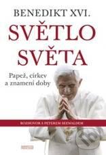 Kniha: Světlo světa - Benedikt XVI. (Barrister & Principal). Barrister & Principal, 2011 Kniha: Světlo světa - Benedikt XVI. (Barrister & Principal). Barrister & Principal, 2011