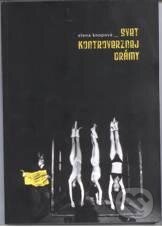 Kniha: Svet kontroverznej drámy (Elena Knopová). VEDA, 2011 Kniha: Svet kontroverznej drámy (Elena Knopová). VEDA, 2011