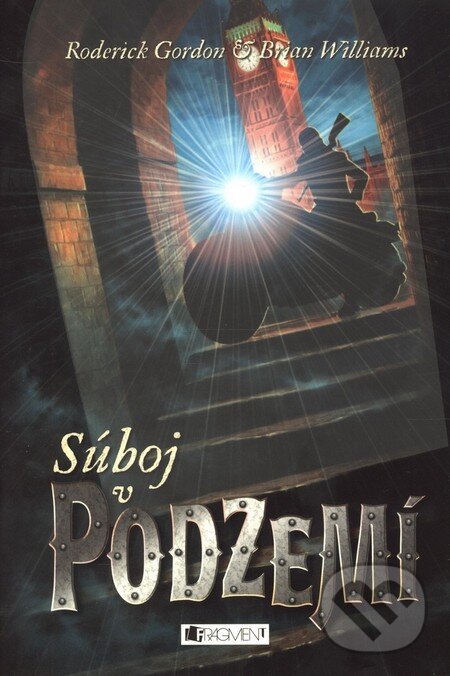 E-kniha: Podzemie – Súboj v Podzemí (Brian Williams a Roderick Gordon). Fragment, 2011 E-kniha: Podzemie – Súboj v Podzemí (Brian Williams a Roderick Gordon). Fragment, 2011