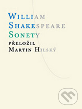Kniha: Sonety (William Shakespeare). Atlantis, 2009 Kniha: Sonety (William Shakespeare). Atlantis, 2009