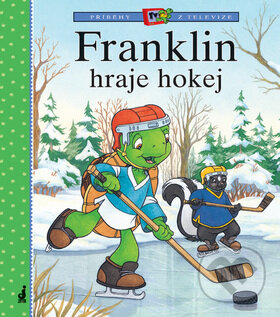 Kniha: Franklin hraje hokej (Sharon Jennings). Nakladatelství Junior, 2006 Kniha: Franklin hraje hokej (Sharon Jennings). Nakladatelství Junior, 2006