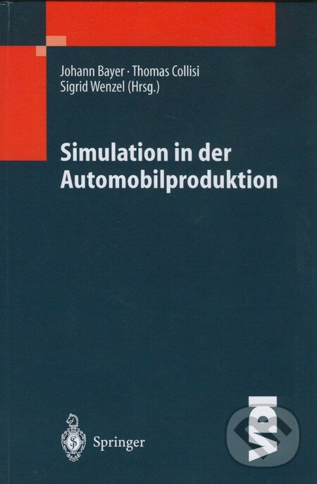 Kniha: Simulation in der Automobilproduktion (Johannes Bayer). Springer Verlag, 2003 Kniha: Simulation in der Automobilproduktion (Johannes Bayer). Springer Verlag, 2003