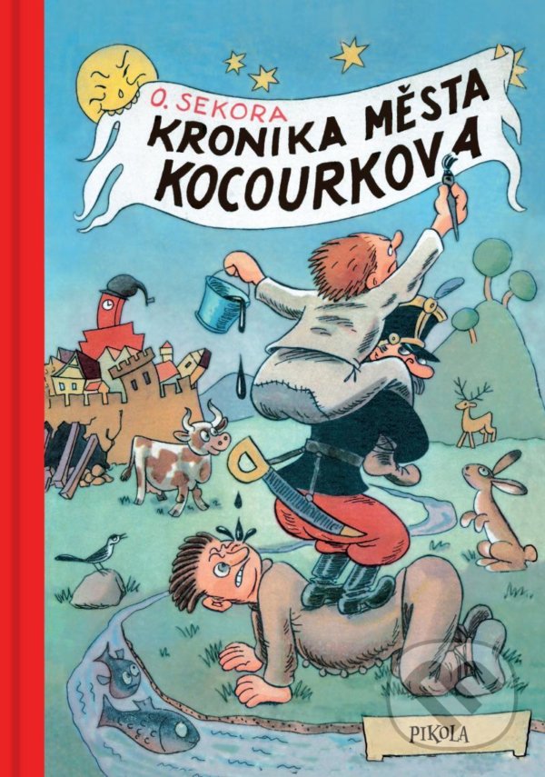 Kniha: Kronika města Kocourkova (Ondřej Sekora). Pikola, 2021 Kniha: Kronika města Kocourkova (Ondřej Sekora). Pikola, 2021