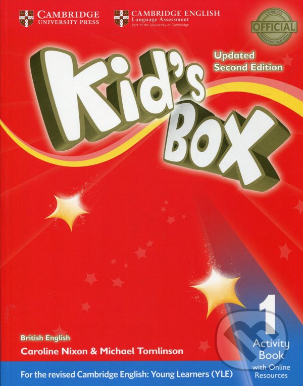 Kniha: Kid's Box 1 - Activity Book with Online Resources (Caroline Nixon a Michael Tomlinson). Cambridge University Press, 2017 Kniha: Kid's Box 1 - Activity Book with Online Resources (Caroline Nixon a Michael Tomlinson). Cambridge University Press, 2017