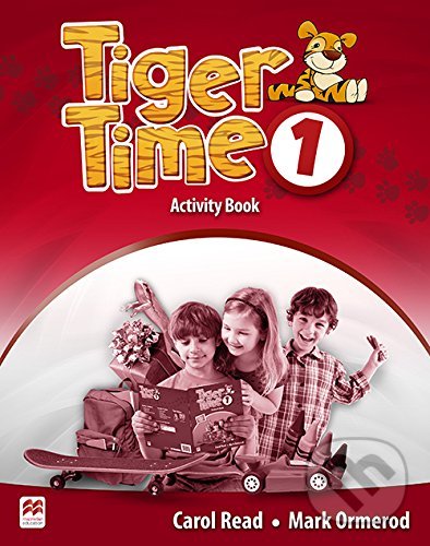 Kniha: Tiger Time 1 - Activity Book (Carol Read a Mark Ormerod). MacMillan, 2015 Kniha: Tiger Time 1 - Activity Book (Carol Read a Mark Ormerod). MacMillan, 2015