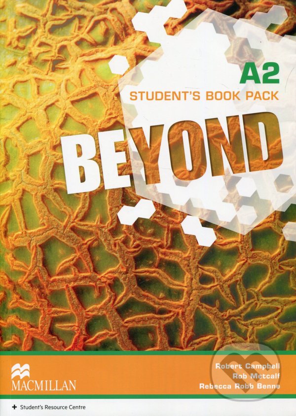 Kniha: Beyond A2: Student's Book (Rebecca Robb Benne, Rob Metcalf a Robert Campbell). MacMillan, 2014 Kniha: Beyond A2: Student's Book (Rebecca Robb Benne, Rob Metcalf a Robert Campbell). MacMillan, 2014