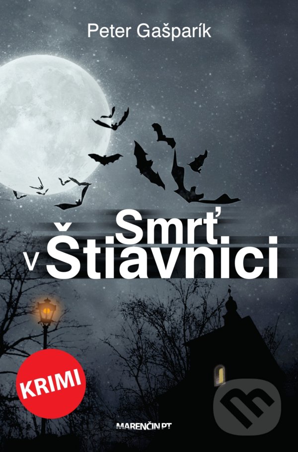 Kniha: Smrť v Štiavnici (Peter Gašparík). Marenčin PT, 2021 Kniha: Smrť v Štiavnici (Peter Gašparík). Marenčin PT, 2021