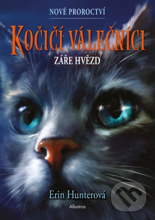 Kniha: Kočičí válečníci - Nové proroctví: Záře hvězd (Erin Hunter). Albatros CZ, 2021 Kniha: Kočičí válečníci - Nové proroctví: Záře hvězd (Erin Hunter). Albatros CZ, 2021