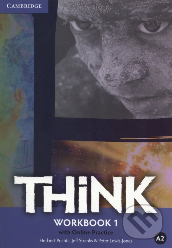 Kniha: Think 1 - Workbook (Herbert Puchta, Jeff Stranks a Peter Lewis-Jones). Cambridge University Press, 2015 Kniha: Think 1 - Workbook (Herbert Puchta, Jeff Stranks a Peter Lewis-Jones). Cambridge University Press, 2015