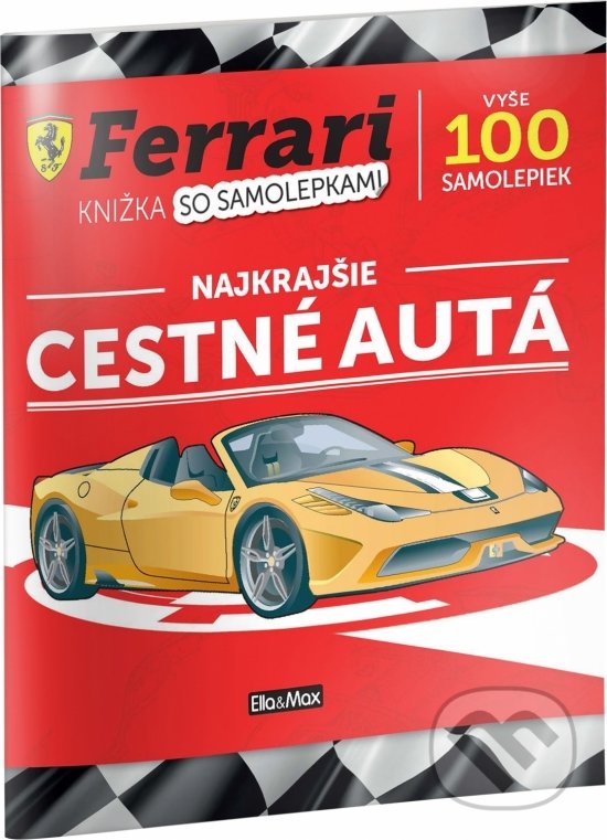 Kniha: Ferrari - najkrajšie cestné autá (Sergio Ardiani). Ella & Max, 2021 Kniha: Ferrari - najkrajšie cestné autá (Sergio Ardiani). Ella & Max, 2021