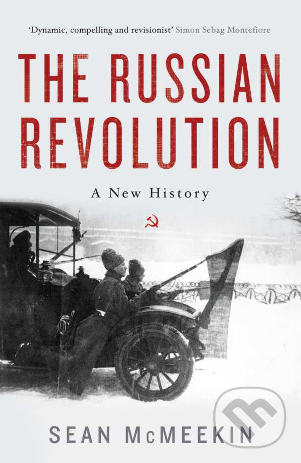 Kniha: The Russian Revolution (Sean McMeekin). Profile Books, 2018 Kniha: The Russian Revolution (Sean McMeekin). Profile Books, 2018