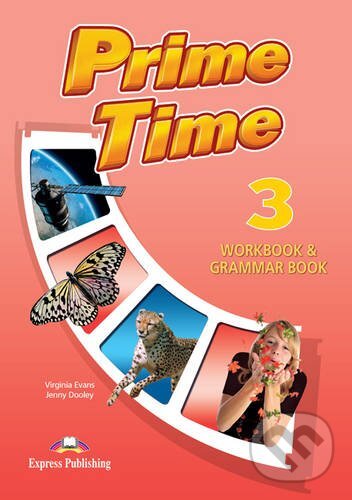 Kniha: Prime Time 3: Workbook + Grammar book (Jenny Dooley a Virginia Evans). Express Publishing, 2011 Kniha: Prime Time 3: Workbook + Grammar book (Jenny Dooley a Virginia Evans). Express Publishing, 2011