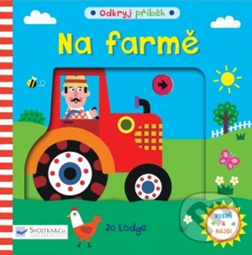 Kniha: Na farmě (Jo Lodge). Svojtka&Co., 2021 Kniha: Na farmě (Jo Lodge). Svojtka&Co., 2021
