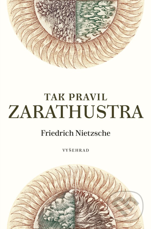 Kniha: Tak pravil Zarathustra (Friedrich Nietzsche). Vyšehrad, 2021 Kniha: Tak pravil Zarathustra (Friedrich Nietzsche). Vyšehrad, 2021