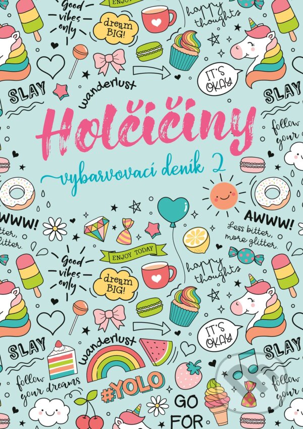 Kniha: Holčičiny - Vybarvovací deník 2 (Zuzana Neubauerová). CPRESS, 2021 Kniha: Holčičiny - Vybarvovací deník 2 (Zuzana Neubauerová). CPRESS, 2021