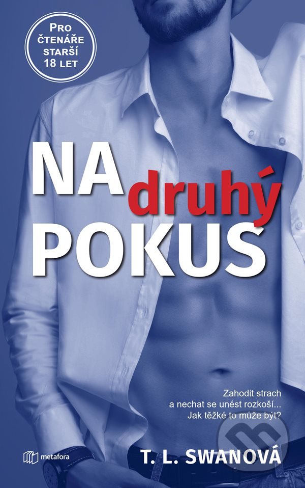Kniha: Na druhý pokus (T.L. Swan). Metafora, 2021 Kniha: Na druhý pokus (T.L. Swan). Metafora, 2021