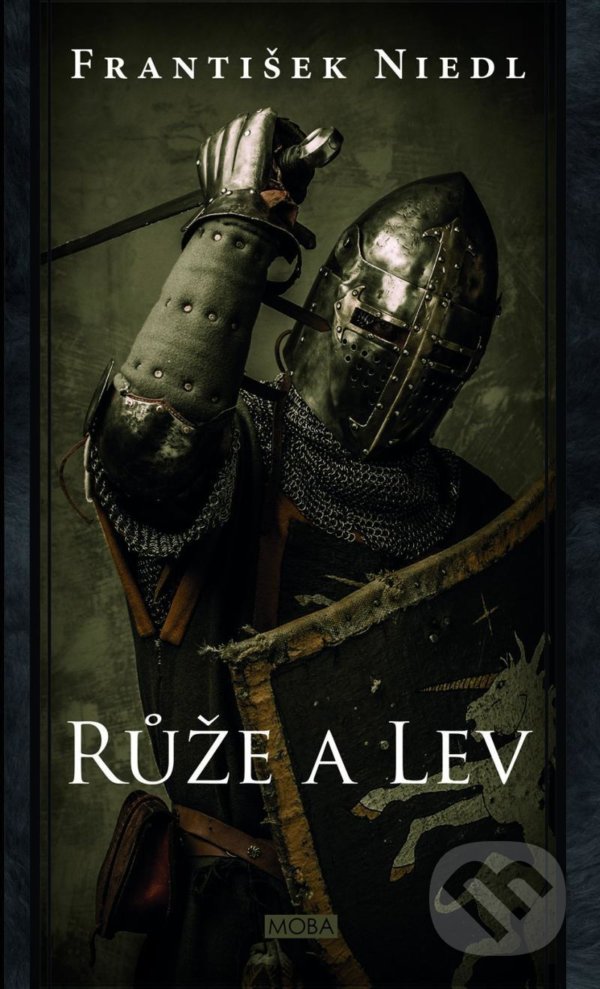 Kniha: Růže a lev (František Niedl). Moba, 2021 Kniha: Růže a lev (František Niedl). Moba, 2021