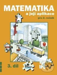 Kniha: Matematika a její aplikace pro 2. ročník 3. díl (Hana Mikulenková a Josef Molnár). Prodos, 2021 Kniha: Matematika a její aplikace pro 2. ročník 3. díl (Hana Mikulenková a Josef Molnár). Prodos, 2021
