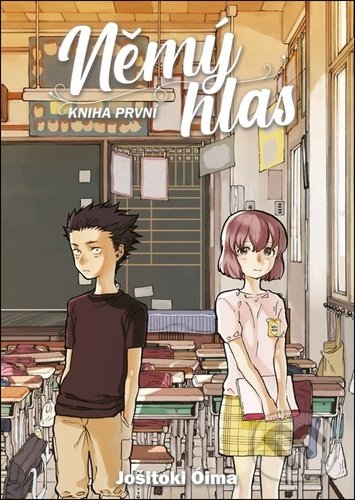 Kniha: Němý hlas 1 (Yoshitoki Oima). Crew, 2021 Kniha: Němý hlas 1 (Yoshitoki Oima). Crew, 2021