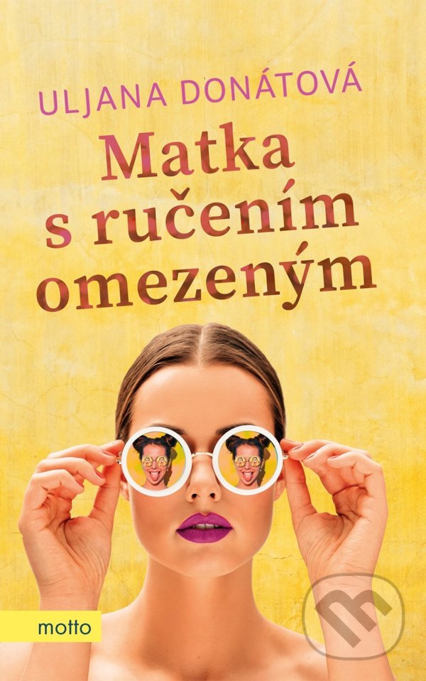 Kniha: Matka s ručením omezeným (Uljana Donátová). Motto, 2021 Kniha: Matka s ručením omezeným (Uljana Donátová). Motto, 2021
