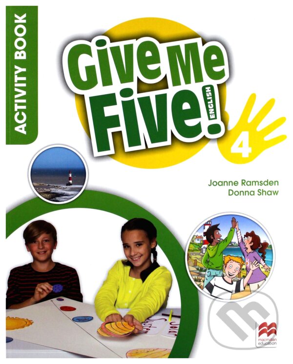 Kniha: Give Me Five! 4 - Activity Book (Donna Shaw, Joanne Ramsden a Rob Sved). MacMillan, 2018 Kniha: Give Me Five! 4 - Activity Book (Donna Shaw, Joanne Ramsden a Rob Sved). MacMillan, 2018