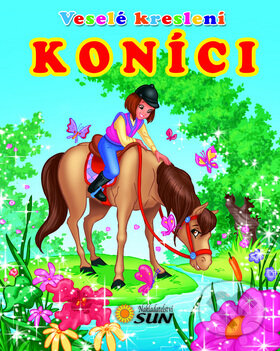 Kniha: Koníci (SUN). SUN, 2010 Kniha: Koníci (SUN). SUN, 2010