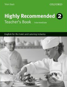 Kniha: Highly Recommended 2: Teacher's Book (Trish Stott). Oxford University Press, 2010 Kniha: Highly Recommended 2: Teacher's Book (Trish Stott). Oxford University Press, 2010