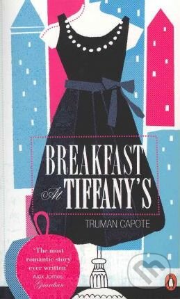 Kniha: Breakfast at Tiffany's (Truman Capote). Penguin Books, 2011 Kniha: Breakfast at Tiffany's (Truman Capote). Penguin Books, 2011
