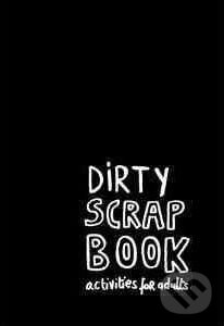 Kniha: Dirty Scrapbook (Sayuri Ogawa a Claire Richet). Tectum, 2011 Kniha: Dirty Scrapbook (Sayuri Ogawa a Claire Richet). Tectum, 2011