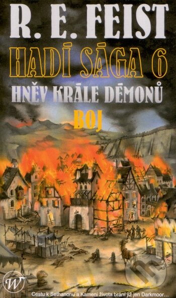 Kniha: Hadí sága 6: Hněv krále démonů - Boj (R.E. Feist). Wales, 2010 Kniha: Hadí sága 6: Hněv krále démonů - Boj (R.E. Feist). Wales, 2010