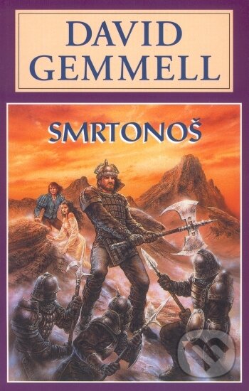 Kniha: Smrtonoš (David Gemmell). Perseus, 2006 Kniha: Smrtonoš (David Gemmell). Perseus, 2006