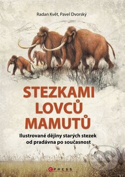 Kniha: Stezkami lovců mamutů (Pavel Dvorský a Radan Květ). Computer Press, 2011 Kniha: Stezkami lovců mamutů (Pavel Dvorský a Radan Květ). Computer Press, 2011