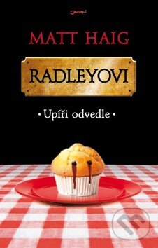 Kniha: Radleyovi (Matt Haig). Jota, 2011 Kniha: Radleyovi (Matt Haig). Jota, 2011