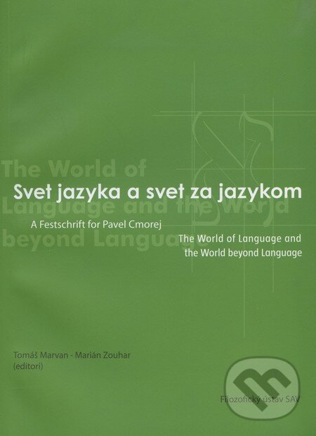 Kniha: Svet jazyka a svet za jazykom (Tomáš Marvan). Filozofický ústav SAV, 2007 Kniha: Svet jazyka a svet za jazykom (Tomáš Marvan). Filozofický ústav SAV, 2007