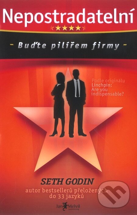 Kniha: Nepostradatelní (Seth Godin). Jan Melvil publishing, 2011 Kniha: Nepostradatelní (Seth Godin). Jan Melvil publishing, 2011
