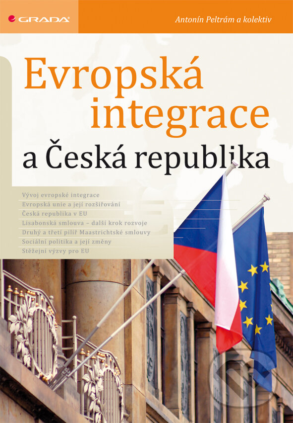 E-kniha: Evropská integrace a Česká republika (Antonín Peltrám a kolektív). Grada, 2009 E-kniha: Evropská integrace a Česká republika (Antonín Peltrám a kolektív). Grada, 2009