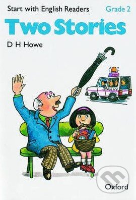 Kniha: Start with English Readers 2: Two Stories (D.H. Howe). Oxford University Press Kniha: Start with English Readers 2: Two Stories (D.H. Howe). Oxford University Press