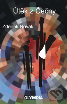 Kniha: Útěk z Čečny (Zdeněk Novák). Olympia, 2011 Kniha: Útěk z Čečny (Zdeněk Novák). Olympia, 2011