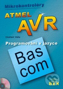 Kniha: Mikrokontroléry Atmel AVR (Vladimír Váňa). BEN - technická literatura, 2004 Kniha: Mikrokontroléry Atmel AVR (Vladimír Váňa). BEN - technická literatura, 2004
