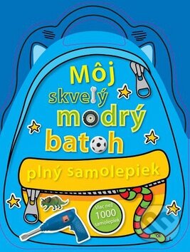 Kniha: Môj skvelý modrý batoh plný samolepiek (Svojtka&Co.). Svojtka&Co., 2011 Kniha: Môj skvelý modrý batoh plný samolepiek (Svojtka&Co.). Svojtka&Co., 2011