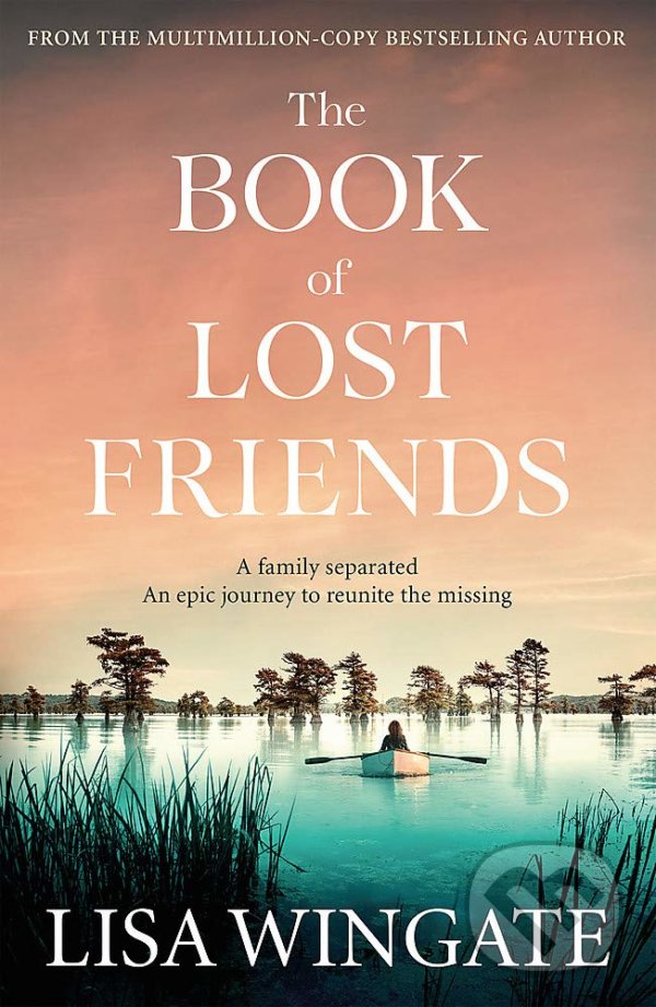The Book of Lost Friends - Lisa Wingate, Quercus, 2021