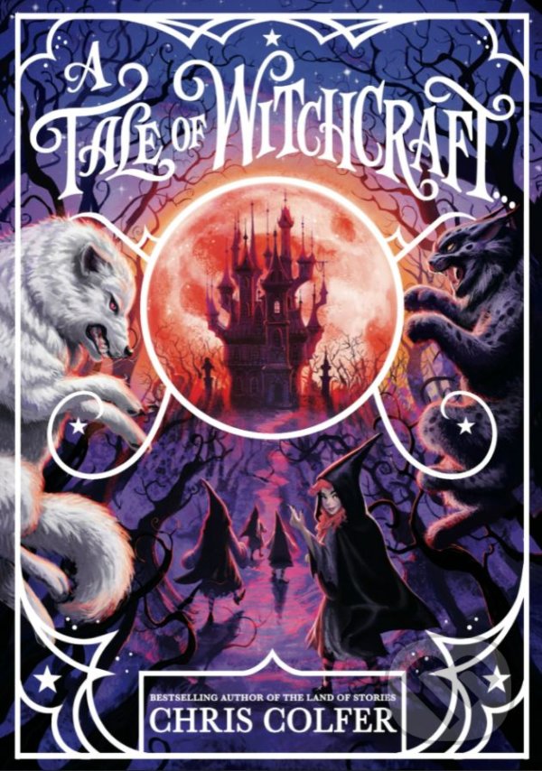 Kniha: A Tale of Witchcraft (Chris Colfer). Little, Brown, 2021 Kniha: A Tale of Witchcraft (Chris Colfer). Little, Brown, 2021