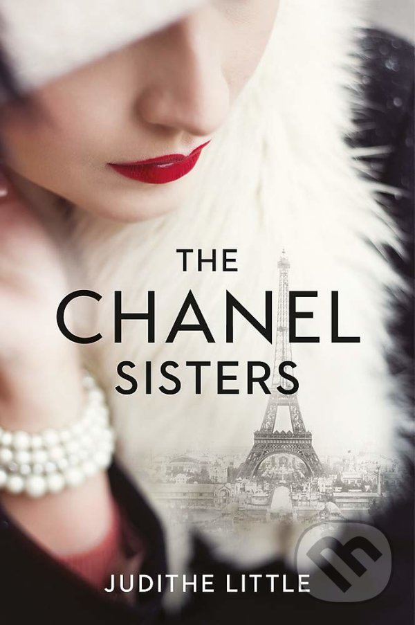 Kniha: The Chanel Sisters (Judithe Little). Headline Book, 2021 Kniha: The Chanel Sisters (Judithe Little). Headline Book, 2021