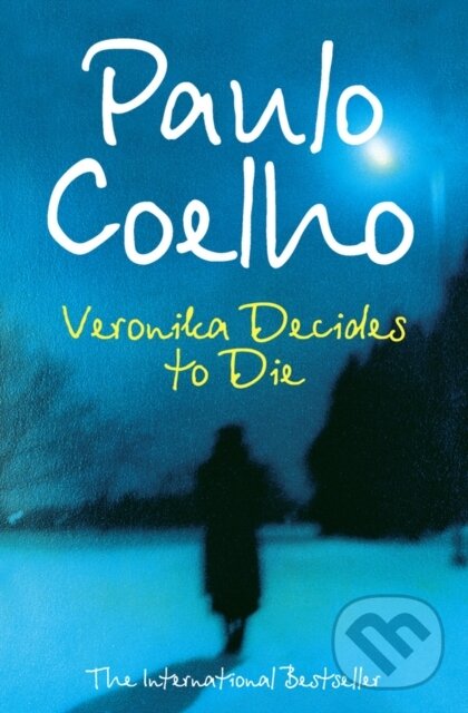 E-kniha: Veronika Decides to Die (Paulo Coelho). HarperCollins, 2011 E-kniha: Veronika Decides to Die (Paulo Coelho). HarperCollins, 2011