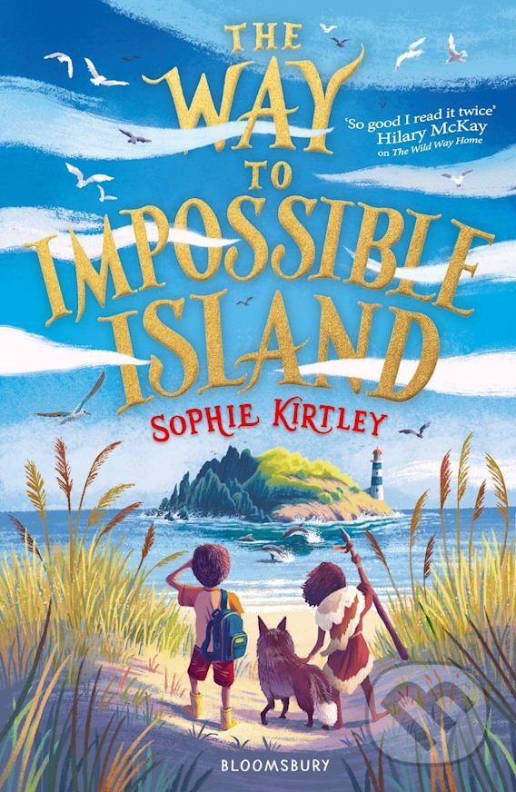 Kniha: The Way To Impossible Island (Sophie Kirtley). Bloomsbury, 2021 Kniha: The Way To Impossible Island (Sophie Kirtley). Bloomsbury, 2021
