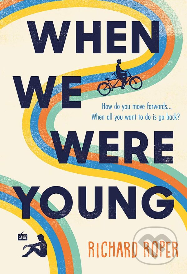 Kniha: When We Were Young (Richard Roper). Orion, 2021 Kniha: When We Were Young (Richard Roper). Orion, 2021